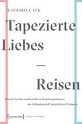 Eck |  Tapezierte Liebes-Reisen | eBook | Sack Fachmedien