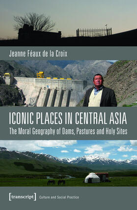 Féaux de la Croix |  Iconic Places in Central Asia | eBook | Sack Fachmedien