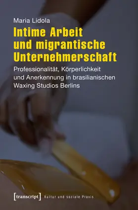 Lidola |  Intime Arbeit und migrantische Unternehmerschaft | eBook | Sack Fachmedien