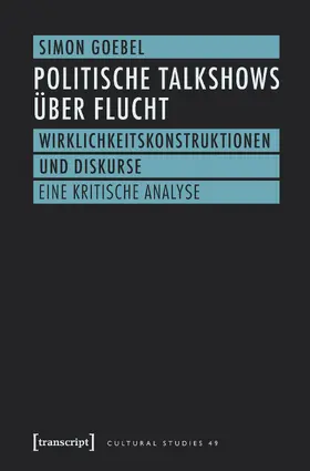 Goebel | Politische Talkshows über Flucht | E-Book | www.sack.de