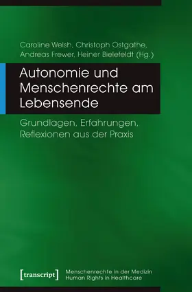 Welsh / Ostgathe / Frewer |  Autonomie und Menschenrechte am Lebensende | eBook | Sack Fachmedien