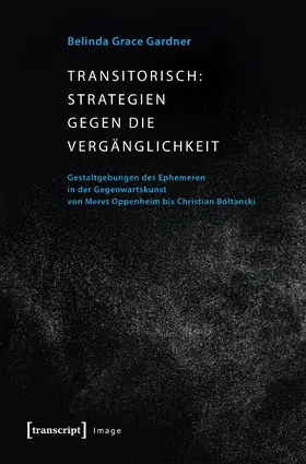 Gardner |  Transitorisch: Strategien gegen die Vergänglichkeit | eBook | Sack Fachmedien