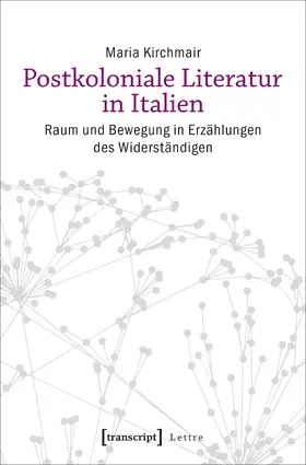 Kirchmair |  Postkoloniale Literatur in Italien | eBook | Sack Fachmedien