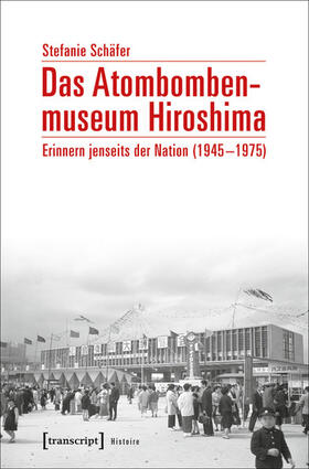 Schäfer | Das Atombombenmuseum Hiroshima | E-Book | sack.de