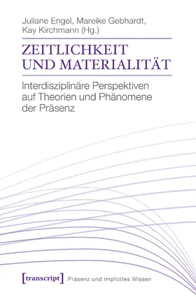 Engel / Gebhardt / Kirchmann |  Zeitlichkeit und Materialität | eBook | Sack Fachmedien