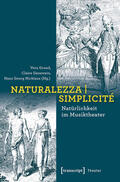 Grund / Genewein / Nicklaus |  Naturalezza | Simplicité - Natürlichkeit im Musiktheater | eBook | Sack Fachmedien