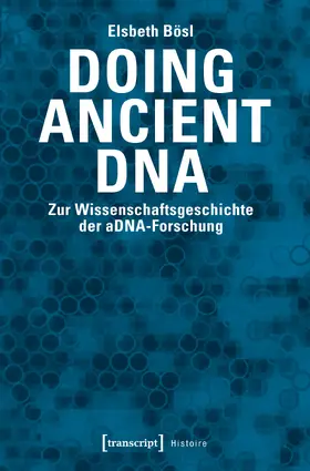 Bösl |  Doing Ancient DNA | eBook | Sack Fachmedien