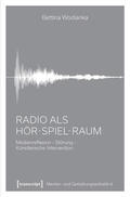 Wodianka |  Radio als Hör-Spiel-Raum | eBook | Sack Fachmedien