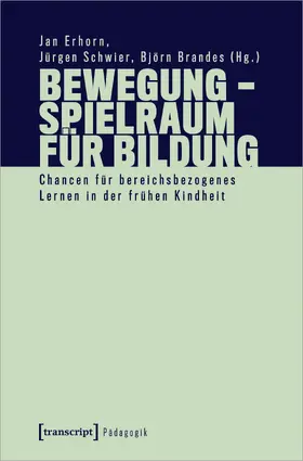 Erhorn / Schwier / Brandes |  Bewegung – Spielraum für Bildung | eBook | Sack Fachmedien