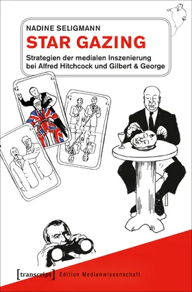Seligmann |  Star Gazing – Strategien der medialen Inszenierung bei Alfred Hitchcock und Gilbert & George | eBook | Sack Fachmedien