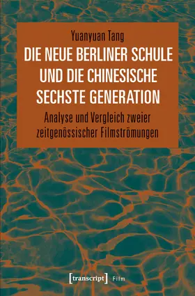 Tang |  Die Neue Berliner Schule und die chinesische Sechste Generation | eBook | Sack Fachmedien