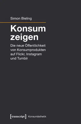 Bieling |  Konsum zeigen | eBook | Sack Fachmedien