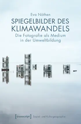 Nöthen |  Spiegelbilder des Klimawandels | eBook | Sack Fachmedien