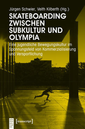 Schwier / Kilberth | Skateboarding zwischen Subkultur und Olympia | E-Book | sack.de