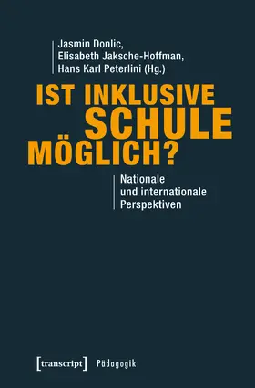 Donlic / Jaksche-Hoffman / Peterlini |  Ist inklusive Schule möglich? | eBook | Sack Fachmedien