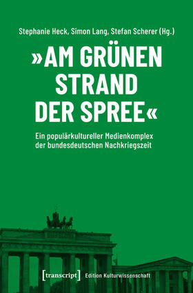 Heck / Lang / Scherer | »Am grünen Strand der Spree« | E-Book | sack.de