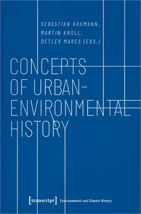 Haumann / Knoll / Mares |  Concepts of Urban-Environmental History | eBook | Sack Fachmedien