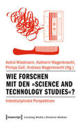 Wiedmann / Wagenknecht / Goll |  Wie forschen mit den »Science and Technology Studies«? | eBook | Sack Fachmedien