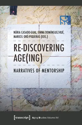 Casado-Gual / Domínguez Rué / Oró-Piqueras |  Re-discovering Age(ing) | eBook | Sack Fachmedien