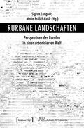 Langner / Frölich-Kulik |  Rurbane Landschaften | eBook | Sack Fachmedien