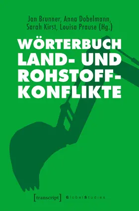 Brunner / Dobelmann / Kirst |  Wörterbuch Land- und Rohstoffkonflikte | eBook | Sack Fachmedien