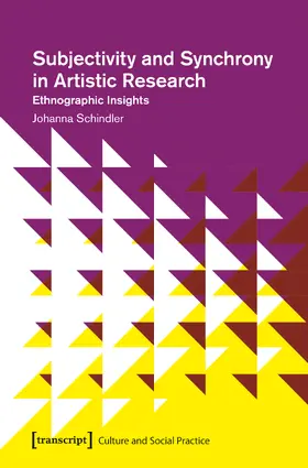 Schindler |  Subjectivity and Synchrony in Artistic Research | eBook | Sack Fachmedien