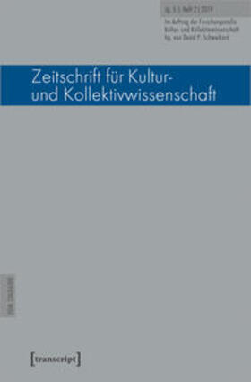 Forschungsstelle Kultur- und Kollektivwissenschaft / Schweikard | Zeitschrift für Kultur- und Kollektivwissenschaft | E-Book | sack.de
