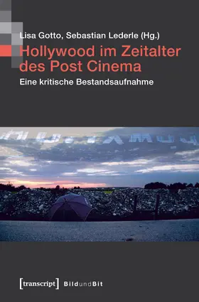 Gotto / Lederle |  Hollywood im Zeitalter des Post Cinema | eBook | Sack Fachmedien