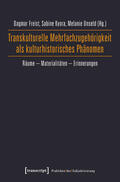 Freist / Kyora / Unseld |  Transkulturelle Mehrfachzugehörigkeit als kulturhistorisches Phänomen | eBook | Sack Fachmedien