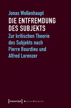 Wollenhaupt |  Die Entfremdung des Subjekts | eBook | Sack Fachmedien