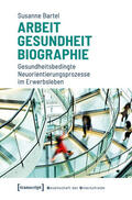 Bartel |  Arbeit - Gesundheit - Biographie | eBook | Sack Fachmedien