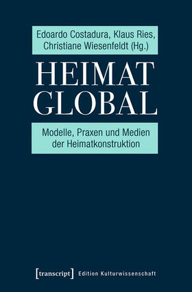 Costadura / Ries / Wiesenfeldt |  Heimat global | eBook | Sack Fachmedien