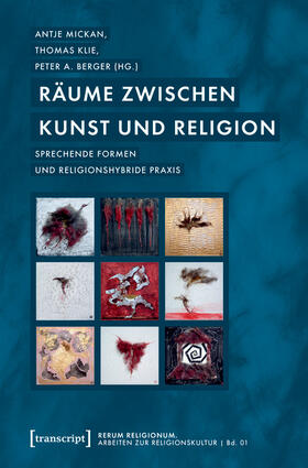 Mickan / Klie / Berger |  Räume zwischen Kunst und Religion | eBook | Sack Fachmedien