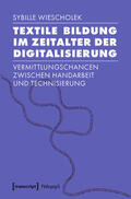 Wiescholek |  Textile Bildung im Zeitalter der Digitalisierung | eBook | Sack Fachmedien