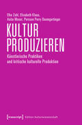 Zobl / Klaus / Moser |  Kultur produzieren | eBook | Sack Fachmedien