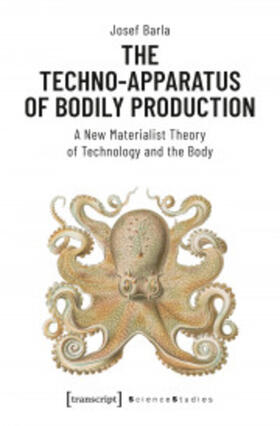 Barla |  The Techno-Apparatus of Bodily Production | eBook | Sack Fachmedien