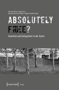 Baier / Czirr / Lang |  »Absolutely Free«? - Invention und Gelegenheit in der Kunst | eBook | Sack Fachmedien
