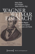 Geyer / Georgiev / Alschner |  Wagner - Weimar - Eisenach | eBook | Sack Fachmedien