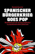 Kuschel |  Spanischer Bürgerkrieg goes Pop | eBook | Sack Fachmedien