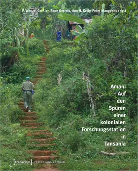 Geißler / Gerrets / Kelly |  Amani –  Auf den Spuren einer kolonialen Forschungsstation in Tansania | eBook | Sack Fachmedien
