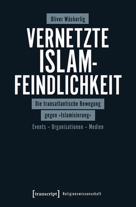 Wäckerlig | Vernetzte Islamfeindlichkeit | E-Book | sack.de