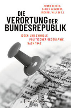 Becker / Harwardt / Wala | Die Verortung der Bundesrepublik | E-Book | sack.de