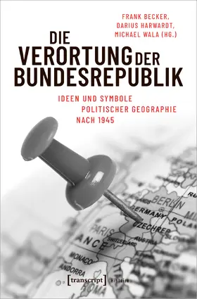 Becker / Harwardt / Wala |  Die Verortung der Bundesrepublik | eBook | Sack Fachmedien