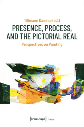 Damrau | Presence, Process, and the Pictorial Real | E-Book | www.sack.de