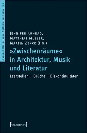 Konrad / Müller / Zenck |  »Zwischenräume« in Architektur, Musik und Literatur | eBook | Sack Fachmedien