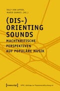 Appen / Dunkel |  (Dis-)Orienting Sounds - Machtkritische Perspektiven auf populäre Musik | eBook | Sack Fachmedien