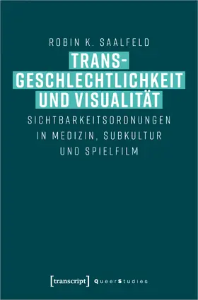 Saalfeld |  Transgeschlechtlichkeit und Visualität | eBook | Sack Fachmedien