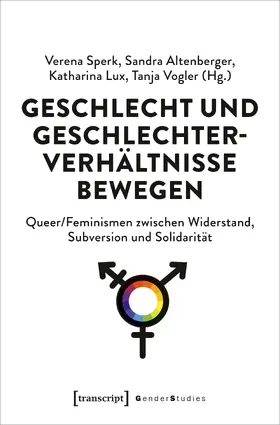 Sperk / Altenberger / Lux |  Geschlecht und Geschlechterverhältnisse bewegen | eBook | Sack Fachmedien