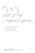 T. |  Opacity - Minority - Improvisation | eBook | Sack Fachmedien