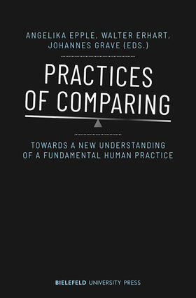 Epple / Erhart / Grave |  Practices of Comparing | eBook | Sack Fachmedien
